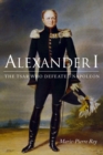 Image for Alexander I: The Tsar Who Defeated Napoleon