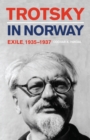 Image for Trotsky in Norway: exile, 1935-1937