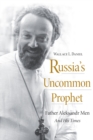 Image for Russia&#39;s Uncommon Prophet: Father Aleksandr Men and His Times