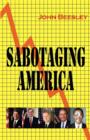 Image for Sabotaging America