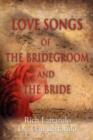 Image for LOVE SONGS of THE BRIDEGROOM and THE BRIDE