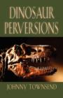 Image for Dinosaur Perversions