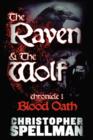 Image for THE Raven &amp; the Wolf : Chronicle I - Blood Oath