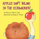 Image for Apples Don&#39;t Belong in the Dishwasher!