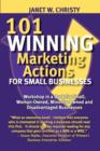Image for 101 WINNING MARKETING ACTIONS FOR SMALL BUSINESSES - A Workshop in a Book for Small, Woman-Owned, Minority-Owned and Disadvantaged Businesses