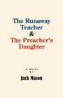 Image for The Runaway Teacher And The Preacher&#39;s Daughter