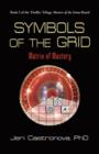 Image for Symbols of the Grid : Matrix of Mastery - Book 3 of the 2013 Thriller Trilogy Masters of the Game Board