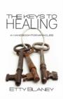 Image for THE Keys to Healing : A Handbook for Miracles