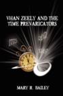 Image for Vhan Zeely and the Time Prevaricators