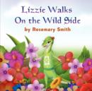 Image for Lizard Tales : Lizzie Walks On the Wild Side