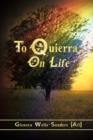 Image for To Quierra, on Life