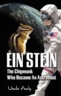 Image for Ein Stein - The Chipmunk Who Became an Astronaut