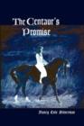 Image for The Centaur&#39;s Promise
