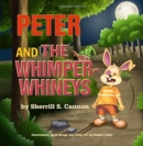 Image for Peter and the Whimper-Whineys