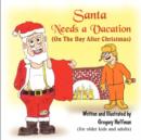 Image for Santa Needs a Vacation (on the Day After Christmas)