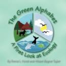 Image for The Green Alphabet : A First Look at Ecology