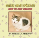 Image for Daisy and Friends : How to Stay Healthy