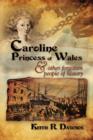 Image for Caroline Princess of Wales &amp; Other Forgotten People of History
