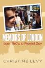 Image for Memoirs of London from 1960&#39;s to Present Day