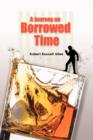 Image for A Journey on Borrowed Time