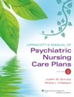 Image for Lippincott&#39;s Manual of Psychiatric Nursing Care Plans