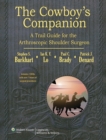 Image for The cowboy&#39;s companion  : a trail guide for the arthroscopic shoulder surgeon