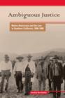 Image for Ambiguous justice: Native Americans and the law in Southern California, 1848-1890