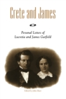 Image for Crete and James: personal letters of Lucretia and James Garfield