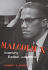 Image for Malcolm X: inventing radical judgment