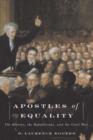 Image for Apostles of equality: the Birneys, the Republicans, and the Civil War