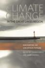 Image for Climate Change in the Great Lakes Region: Navigating an Uncertain Future