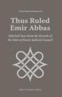 Image for Thus Ruled Emir Abbas: Selected Casese from the Records of the Emir of Kano&#39;s Judicial Council