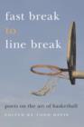 Image for Fast Break to Line Break: Poets on the Art of Basketball