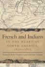 Image for French and Indians in the Heart of North America, 1630-1815