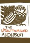 Image for Unauthorized Audubon