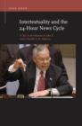 Image for Intertextuality and the 24-Hour News Cycle: A Day in the Rhetorical Life of Colin Powell&#39;s U.N. Address
