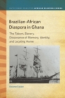Image for Brazilian-African diaspora in Ghana: the Tabom, slavery, dissonance of memory, identity and locating home