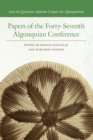 Image for Papers of the Forty-Seventh Algonquian Conference