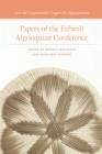 Image for 50, Papers of the Fiftieth Algonquian Conference: Actes Du Cinquantième Congrès Des Algonquinistes