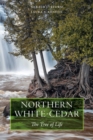 Image for Northern White-Cedar: The Tree of Life