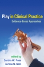 Image for Play in clinical practice: evidence-based approaches