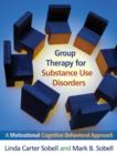 Image for Group therapy for substance use disorders  : a motivational cognitive-behavioral approach