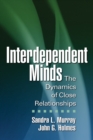 Image for Interdependent minds: the dynamics of close relationships