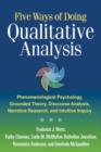 Image for Five ways of doing qualitative analysis  : phenomenological psychology, grounded theory, discourse analysis, narrative research, and intuitive inquiry