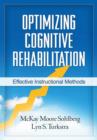 Image for Optimizing cognitive rehabilitation  : effective instructional methods