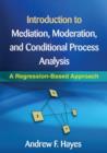 Image for Introduction to mediation, moderation, and conditional process analysis  : a regression-based approach