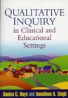 Image for Qualitative Inquiry in Clinical and Educational Settings