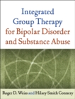 Image for Integrated group therapy for bipolar disorder and substance abuse