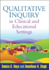 Image for Qualitative inquiry in clinical and educational settings