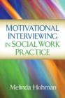 Image for Motivational interviewing in social work practice